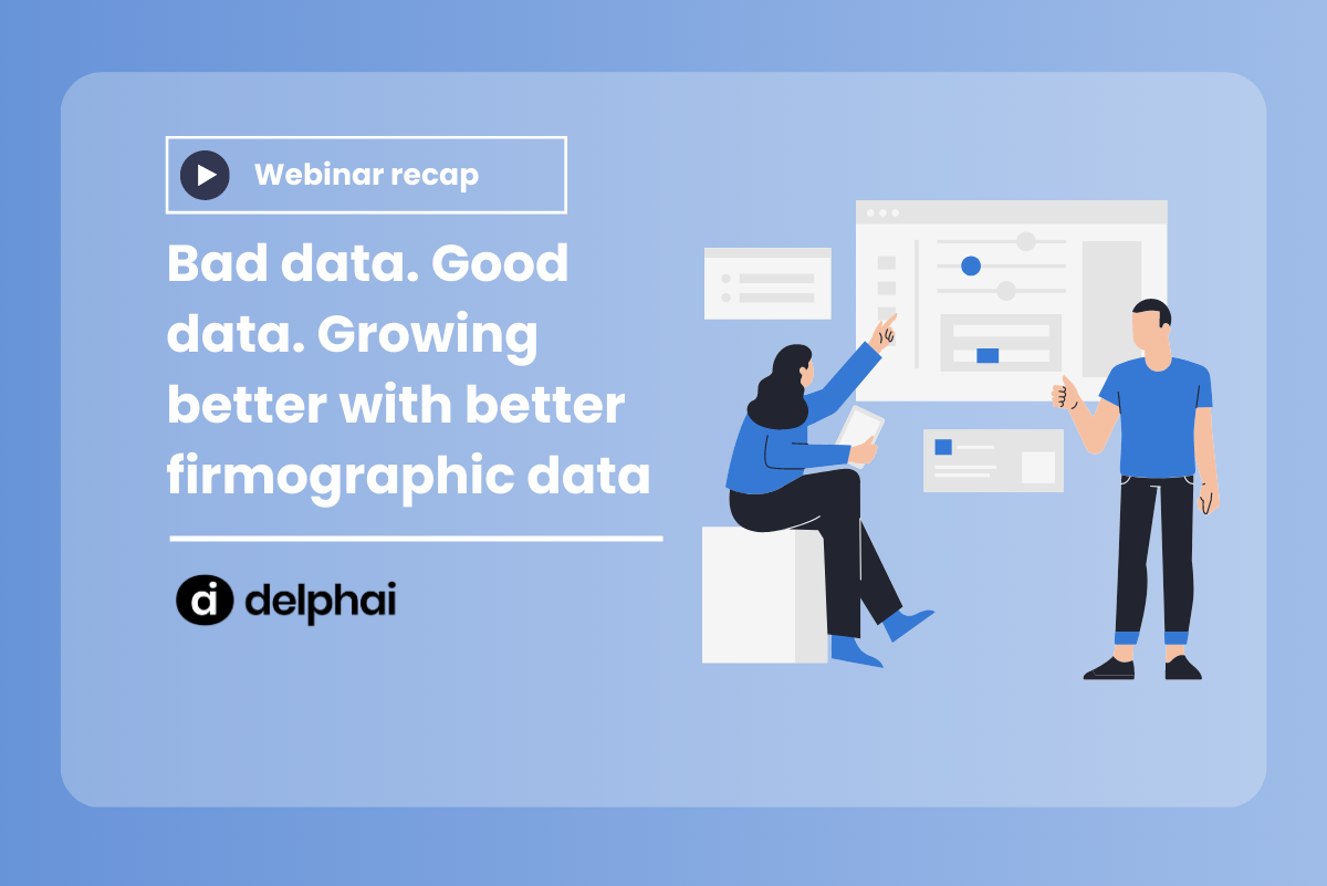 <strong>Bad data. Good data. Growing better with better firmographic data</strong>